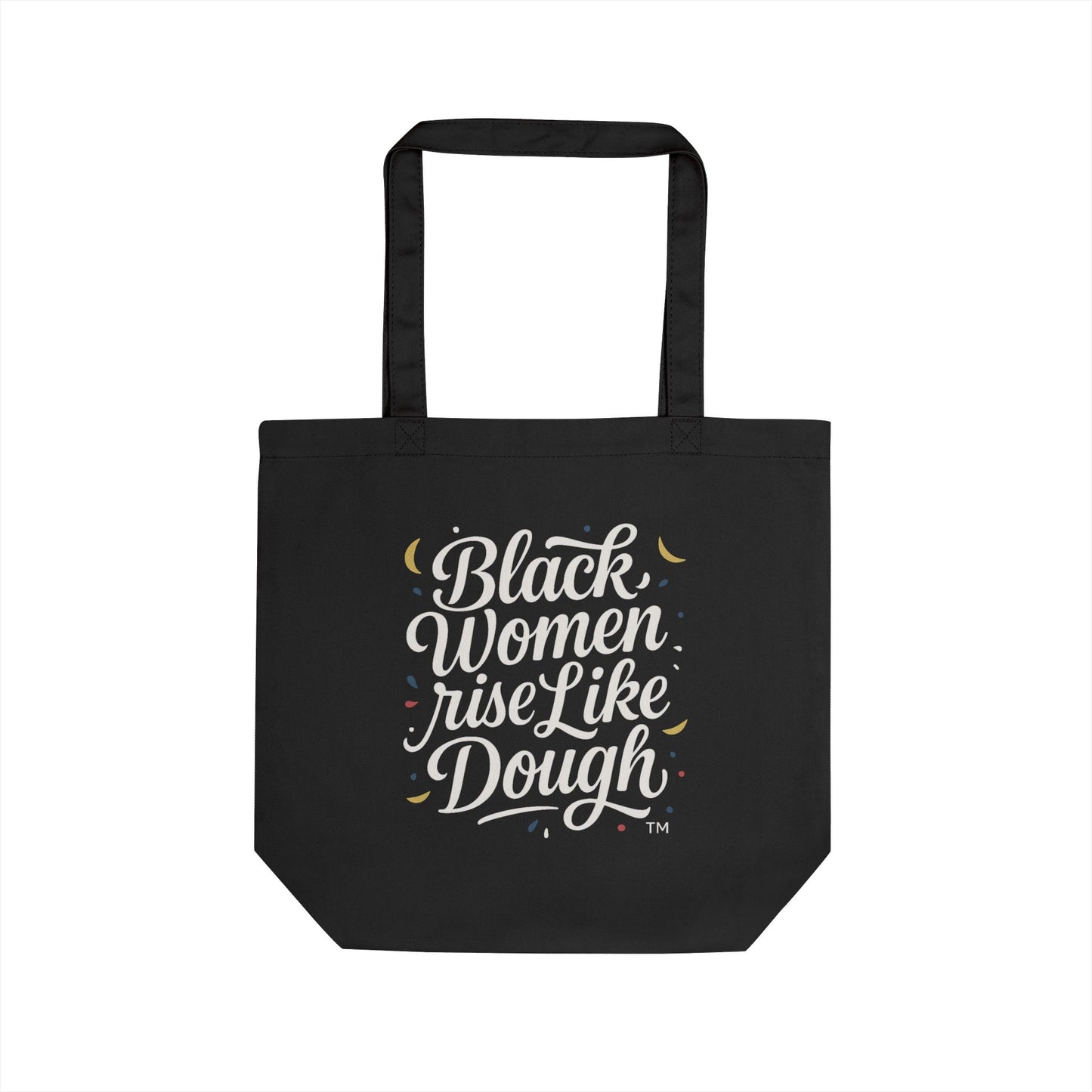 Black Women Rise Like Dough™Tote - Black