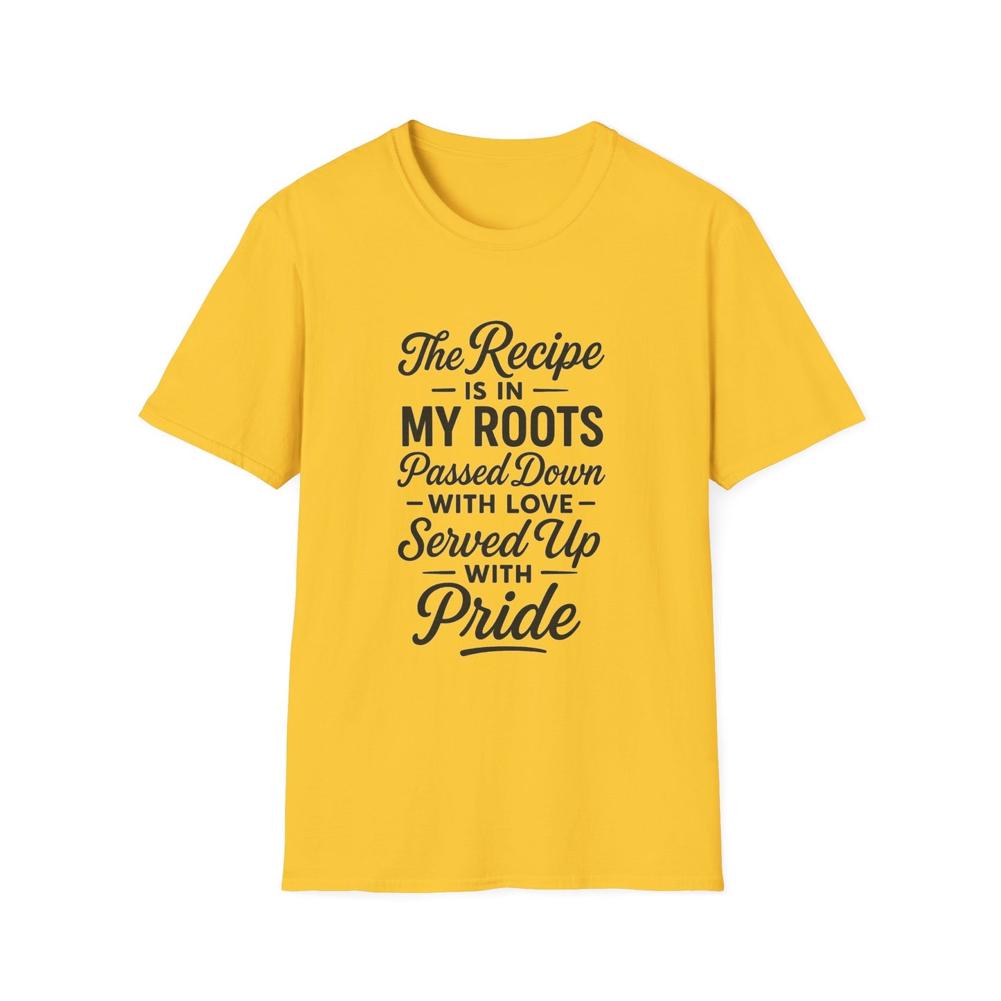 The Recipe is in My Roots™ Unisex Softstyle T-Shirt