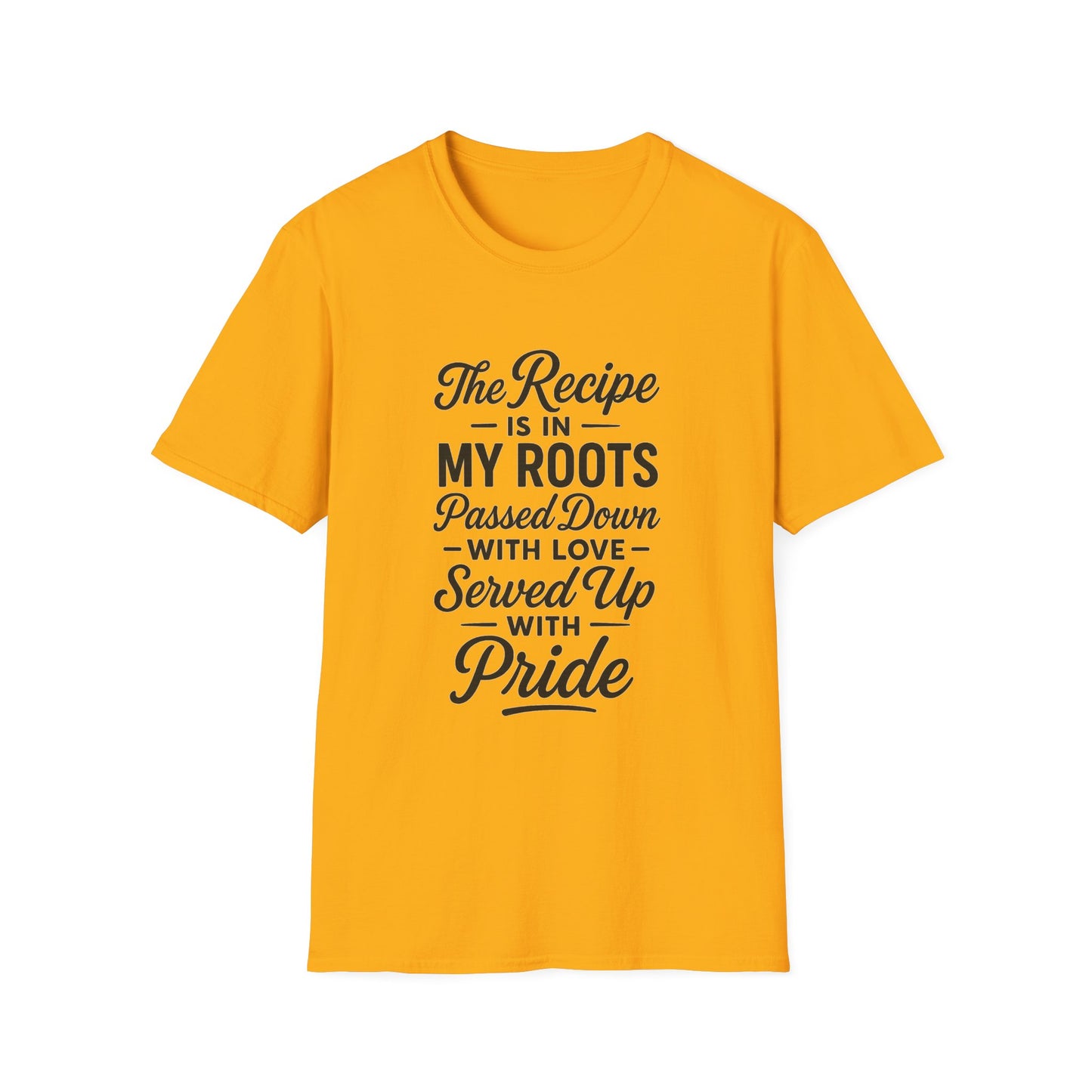 The Recipe is in My Roots™ Unisex Softstyle T-Shirt