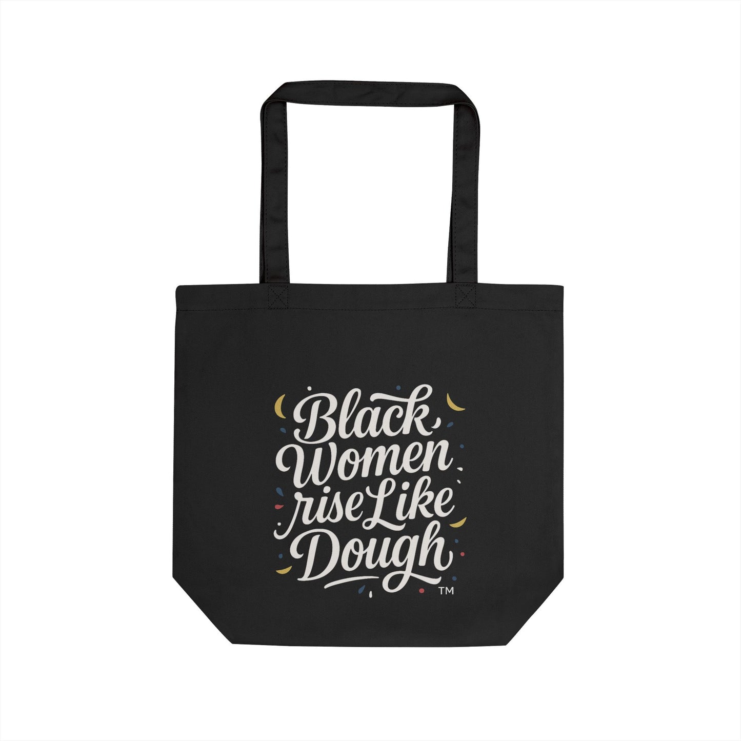 Black Women Rise Like Dough™Tote - Black