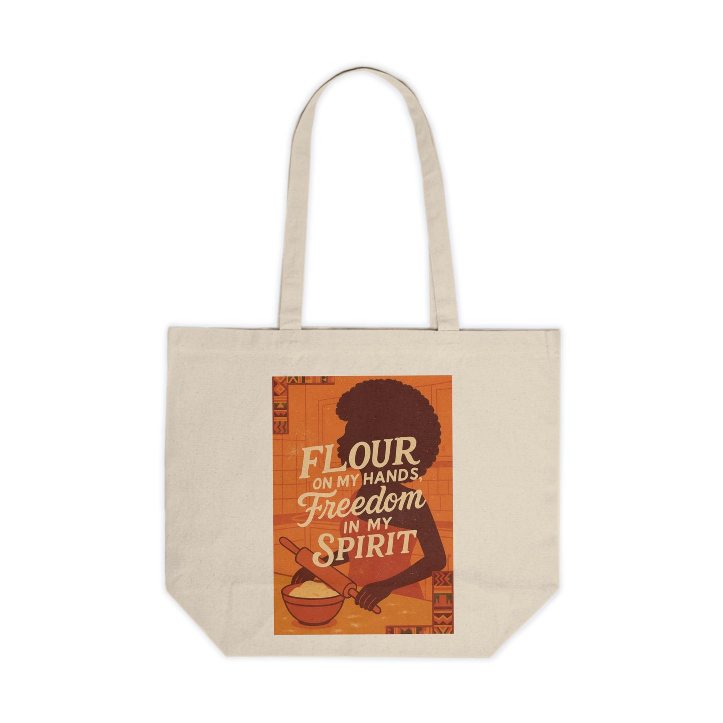 "Flour on My Hands, Freedom in My Spirit" Canvas Tote Bag