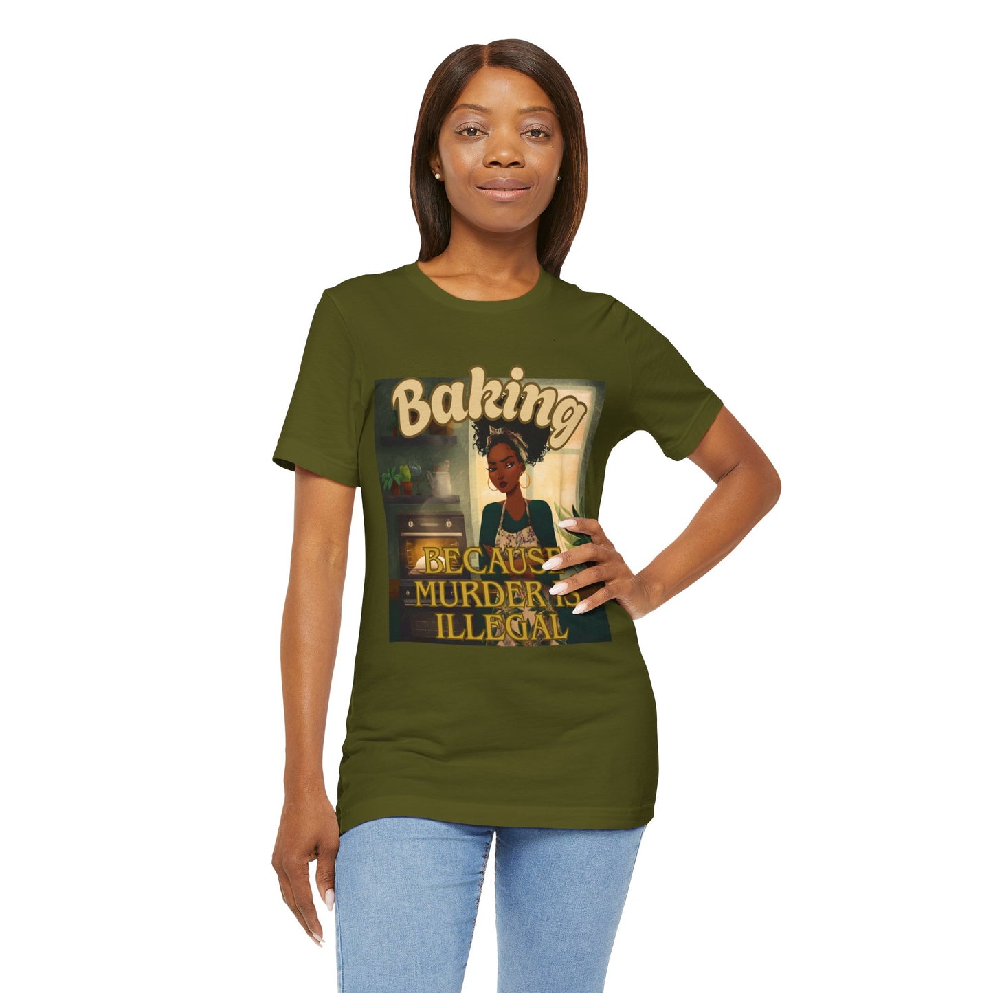 Baking, Because Murder is Illegal T-shirt – Black Woman Baker Edition