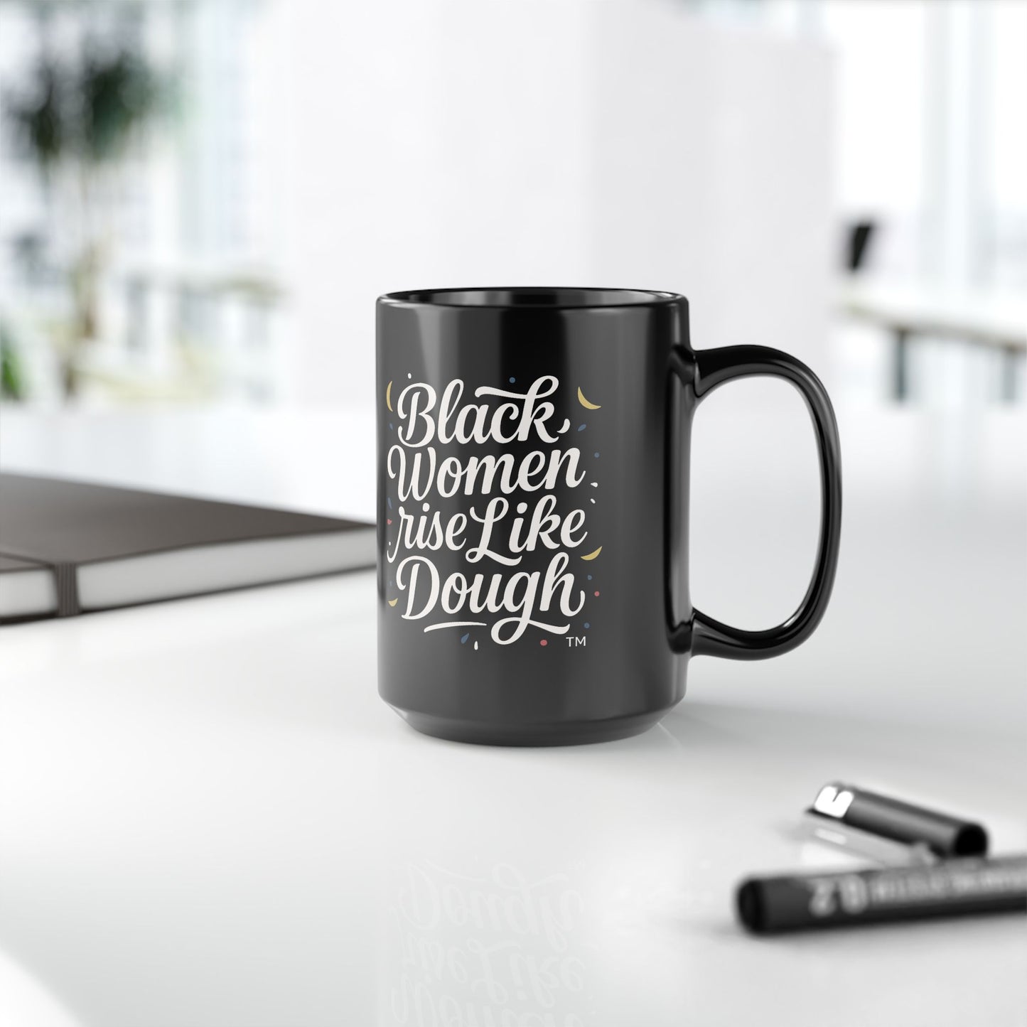 Black Women Rise Like Dough™ Ceramic Mug - Black